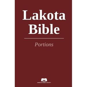 Lakota Bible Portions -- American Bible Society